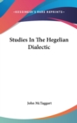 STUDIES IN THE HEGELIAN DIALECTIC - Book