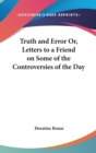 TRUTH AND ERROR OR, LETTERS TO A FRIEND - Book