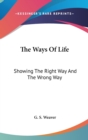 THE WAYS OF LIFE: SHOWING THE RIGHT WAY - Book