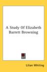 A STUDY OF ELIZABETH BARRETT BROWNING - Book