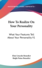 HOW TO REALIZE ON YOUR PERSONALITY: WHAT - Book