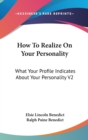 HOW TO REALIZE ON YOUR PERSONALITY: WHAT - Book
