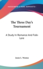 THE THREE DAY'S TOURNAMENT: A STUDY IN R - Book
