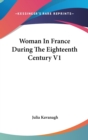 WOMAN IN FRANCE DURING THE EIGHTEENTH CE - Book