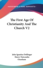 The First Age Of Christianity And The Church V2 - Book