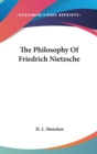 THE PHILOSOPHY OF FRIEDRICH NIETZSCHE - Book