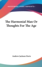 The Harmonial Man Or Thoughts For The Age - Book
