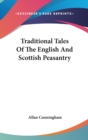 Traditional Tales Of The English And Scottish Peasantry - Book