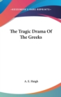The Tragic Drama Of The Greeks - Book