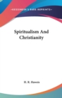 SPIRITUALISM AND CHRISTIANITY - Book