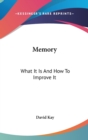MEMORY: WHAT IT IS AND HOW TO IMPROVE IT - Book