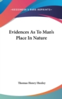 EVIDENCES AS TO MAN'S PLACE IN NATURE - Book