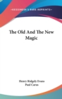 THE OLD AND THE NEW MAGIC - Book