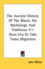 THE ANCIENT HISTORY OF THE MAORI, HIS MY - Book