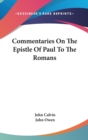 Commentaries On The Epistle Of Paul To The Romans - Book