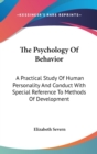 THE PSYCHOLOGY OF BEHAVIOR: A PRACTICAL - Book