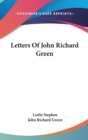 LETTERS OF JOHN RICHARD GREEN - Book