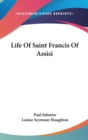 LIFE OF SAINT FRANCIS OF ASSISI - Book