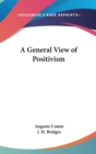 A GENERAL VIEW OF POSITIVISM - Book