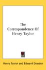 THE CORRESPONDENCE OF HENRY TAYLOR - Book