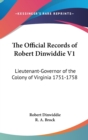 THE OFFICIAL RECORDS OF ROBERT DINWIDDIE - Book