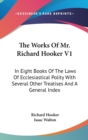 Works Of Mr. Richard Hooker V1 - Book