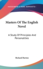 MASTERS OF THE ENGLISH NOVEL: A STUDY OF - Book