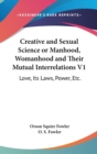 CREATIVE AND SEXUAL SCIENCE OR MANHOOD, - Book