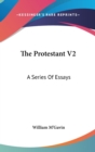 The Protestant V2: A Series Of Essays - Book