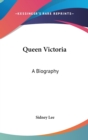QUEEN VICTORIA: A BIOGRAPHY - Book