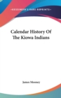 CALENDAR HISTORY OF THE KIOWA INDIANS - Book