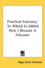 Practical Falconry: To Which Is Added, How I Became A Falconer - Book