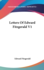 LETTERS OF EDWARD FITZGERALD V1 - Book
