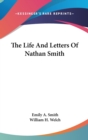 THE LIFE AND LETTERS OF NATHAN SMITH - Book