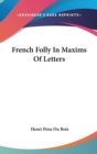 FRENCH FOLLY IN MAXIMS OF LETTERS - Book