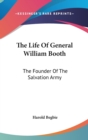 THE LIFE OF GENERAL WILLIAM BOOTH: THE F - Book