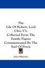 The Life Of Robert, Lord Clive V3: Collected From The Family Papers Communicated By The Earl Of Powis - Book