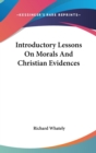 Introductory Lessons On Morals And Christian Evidences - Book