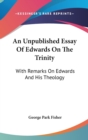 AN UNPUBLISHED ESSAY OF EDWARDS ON THE T - Book