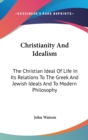 CHRISTIANITY AND IDEALISM: THE CHRISTIAN - Book