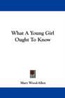 WHAT A YOUNG GIRL OUGHT TO KNOW - Book