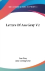 LETTERS OF ASA GRAY V2 - Book