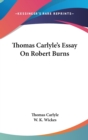 THOMAS CARLYLE'S ESSAY ON ROBERT BURNS - Book