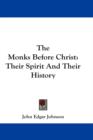 The Monks Before Christ : Their Spirit And Their History - Book