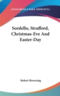 Sordello, Strafford, Christmas-Eve And Easter-Day - Book