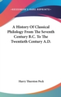 A HISTORY OF CLASSICAL PHILOLOGY FROM TH - Book