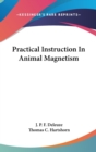 Practical Instruction In Animal Magnetism - Book