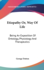 ETIOPATHY OR, WAY OF LIFE: BEING AN EXPO - Book