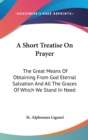 Short Treatise On Prayer - Book