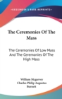 THE CEREMONIES OF THE MASS: THE CEREMONI - Book